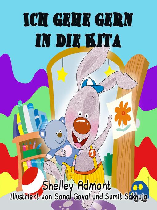 Title details for Ich gehe gern in die Kita (German Children's Book--I Love to Go to Daycare) by Shelley Admont - Available